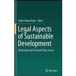 کتاب Legal Aspects of Sustainable Development اثر Volker Mauerhofer انتشارات Springer