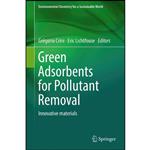 کتاب Green Adsorbents for Pollutant Removal اثر جمعی از نویسندگان انتشارات Springer