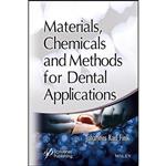 کتاب Materials, Chemicals and Methods for Dental Applications اثر Johannes Karl Fink انتشارات Wiley-Scrivener