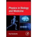 کتاب Physics in Biology and Medicine اثر Paul Davidovits انتشارات Academic Press