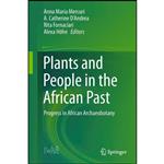 کتاب Plants and People in the African Past اثر جمعی از نویسندگان انتشارات Springer