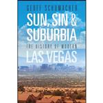 کتاب Sun, Sin Suburbia اثر Geoff Schumacher انتشارات University of Nevada Press