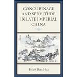 کتاب Concubinage and Servitude in Late Imperial China اثر Hsieh Bao Hua انتشارات Lexington Books