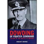 کتاب Dowding of Fighter Command اثر Vincent Orange انتشارات Grub Street Publishing