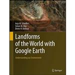 کتاب Landforms of the World with Google Earth اثر جمعی از نویسندگان انتشارات Springer