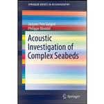کتاب Acoustic Investigation of Complex Seabeds  اثر جمعی از نویسندگان انتشارات Springer