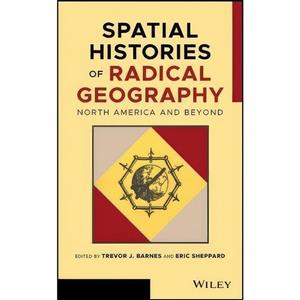 کتاب Spatial Histories of Radical Geography اثر Trevor J. Barnes and Eric Sheppard انتشارات Wiley 