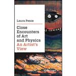 کتاب Close Encounters of Art and Physics اثر Laura Pesce انتشارات Springer