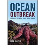 کتاب Ocean Outbreak اثر Drew Harvell انتشارات University of California Press