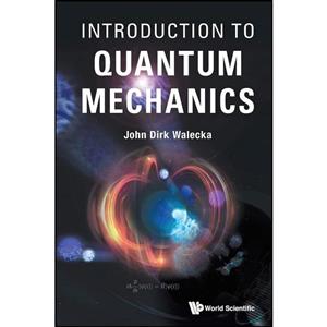 کتاب Introduction To Quantum Mechanics اثر John Dirk Walecka انتشارات WSPC 