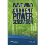 کتاب Wave, Wind, and Current Power Generation اثر Victor M. Lyatkher and Ziaur Rahman انتشارات تازه ها