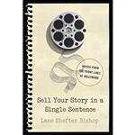 کتاب Sell Your Story in A Single Sentence اثر Lane Shefter Bishop انتشارات Countryman Press