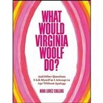 کتاب What Would Virginia Woolf Do اثر Nina Lorez Collins انتشارات Grand Central Life & Style