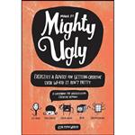کتاب Make It Mighty Ugly اثر جمعی از نویسندگان انتشارات Sasquatch Books