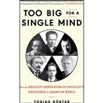 کتاب Too Big for a Single Mind اثر Tobias Hü;rter and David Shaw انتشارات The Experiment