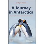 کتاب A Journey in Antarctica اثر Sergio Rossi انتشارات Springer