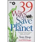 کتاب 39 Ways to Save the Planet اثر Tom Heap and Arnold Schwarzenegger انتشارات Ebury Press