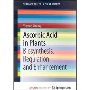 کتاب Ascorbic Acid in Plants اثر Yuyang Zhang انتشارات Springer 