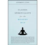 کتاب Classic Spirituality for the Modern Man  اثر Andrew Lynn انتشارات تازه ها