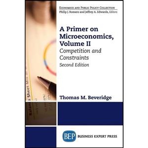 کتاب A Primer on Microeconomics Second Edition Volume II اثر Thomas M. Beveridge انتشارات Business Expert Press 