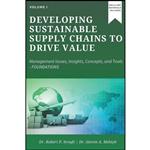کتاب Developing Sustainable Supply Chains to Drive Value, Volume I اثر جمعی از نویسندگان انتشارات Business Expert Press