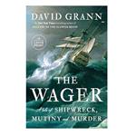 کتاب The Wager A Tale of Shipwreck, Mutiny and Murder اثر David Grann انتشارات یکتامان