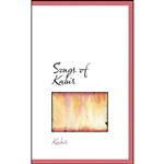کتاب Songs of Kabir اثر Rabindranath Tagore and Kabir انتشارات BiblioLife