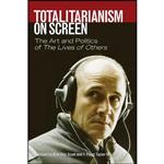 کتاب Totalitarianism on Screen اثر جمعی از نویسندگان انتشارات University Press of Kentucky