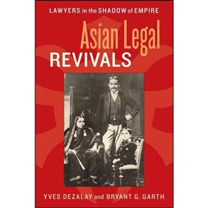 کتاب Asian Legal Revivals اثر Yves Dezalay and Bryant G. Garth انتشارات University of Chicago Press 