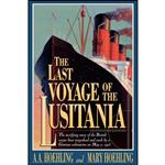 کتاب The Last Voyage of the Lusitania اثر A. A. Hoehling and Mary Hoehling انتشارات Madison Books