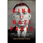 کتاب The King of Nazi Paris اثر جمعی از نویسندگان انتشارات Biteback Publishing