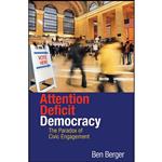 کتاب Attention Deficit Democracy اثر Ben Berger انتشارات Princeton University Press