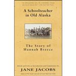 کتاب A Schoolteacher in Old Alaska اثر Jane Jacobs and Hannah Breece انتشارات Vintage