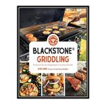 کتاب Blackstone® Griddling: The Ultimate Guide to Show-Stopping Recipes on Your Outdoor Gas Griddle اثر Josh Hunt انتشارات مؤلفین طلایی