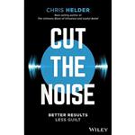 کتاب Cut the Noise اثر Chris Helder انتشارات Wiley