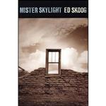 کتاب Mister Skylight اثر Ed Skoog انتشارات Copper Canyon Press