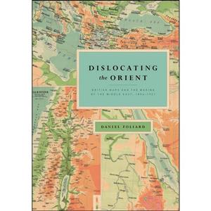 کتاب Dislocating the Orient اثر Daniel Foliard انتشارات University of Chicago Press 