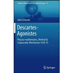 کتاب Descartes-Agonistes اثر John Andrew Schuster انتشارات Springer