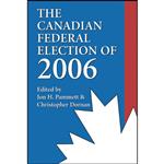 کتاب The Canadian Federal Election of 2006 اثر جمعی از نویسندگان انتشارات Dundurn