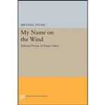 کتاب My Name on the Wind اثر Diego Valeri انتشارات Princeton University Press