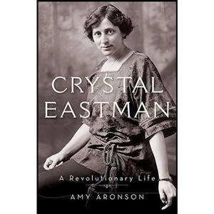 کتاب Crystal Eastman اثر Amy Aronson انتشارات Oxford University Press 