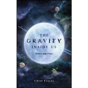 کتاب The Gravity Inside Us اثر Chloe Frayne انتشارات Andrews McMeel Publishing