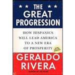 کتاب The Great Progression اثر Geraldo Rivera انتشارات Celebra