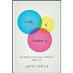 کتاب Fields of Authority اثر Jack Lucas انتشارات University of Toronto Press