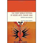 کتاب The First World Festival of Negro Arts, Dakar 1966  اثر David Murphy انتشارات Liverpool University Press