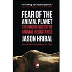 کتاب Fear of the Animal Planet اثر Jason Hribal and Jeffrey St. Clair انتشارات تازه ها