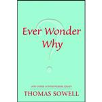 کتاب Ever Wonder Why And Other Controversial Essays اثر Thomas Sowell انتشارات Hoover Institution Press 