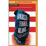 کتاب Unjustifiable Means اثر Mark Fallon and David Stifel انتشارات Audible Studios on Brilliance Audio