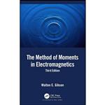 کتاب The Method of Moments in Electromagnetics اثر Walton C. Gibson انتشارات Chapman and Hall/CRC