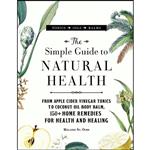 کتاب The Simple Guide to Natural Health اثر Melanie St. Ours انتشارات Adams Media